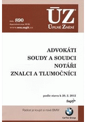 kniha Advokáti Soudy a soudci ; Notáři ; Znalci a tlumočníci : podle stavu k 20.2.2012, Sagit 