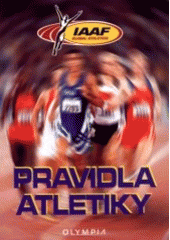 kniha Pravidla atletiky pravidla IAAF ve znění příručky HANDBOOK 2002-2003 doplněná o ustanovení, platná pouze pro soutěže na území České republiky, Olympia 2002