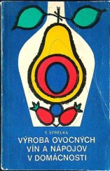 kniha Výroba ovocných vín a nápojov v domácnosti, Príroda 1974