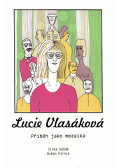 kniha Lucie Vlasáková Příběh jako mozaika, Klika 2017