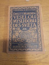 kniha Veselou myslí dobudeš světa = Cheerfulness as a life power : Jedenáct kapitol o hledání a získání životní radosti, Jos. R. Vilímek 1926