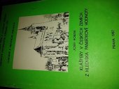 kniha Kláštery v českých zemích z hlediska památkové hodnoty, St. ústav památkové péče a ochrany přírody 1987