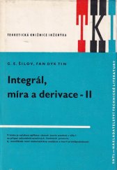 kniha Integrál, míra a derivace 2. [díl [určeno studentům vyšších roč. vys. škol techn. a universit]., SNTL 1971