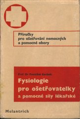 kniha Fysiologie pro ošetřovatelky a pomocné síly lékařské, Melantrich 1947