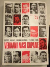 kniha Velikáni naší kopané k sedmdesátinám československé kopané, Olympia 1971