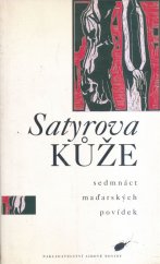 kniha Satyrova kůže sedmnáct maďarských povídek, Nakladatelství Lidové noviny 1997