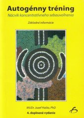 kniha Autogénny tréning Nácvik koncentratívneho sebauvol'nenia, Vydavatel'stvo-F 2006