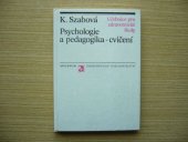 kniha Psychologie a pedagogika - cvičení Učebnice pro stř. zdravot. školy, stud. obor dětská sestra, Avicenum 1988