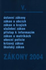 kniha Zákony V/2004 sborník úplných znění zákonů pro státní správu, veřejnou správu a školství k 1.1.2004, Poradce 2004