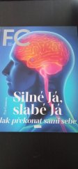 kniha FC 1/2023 Silné já, slabé já. Jak překonat sami sebe, First Class Publishing  2023