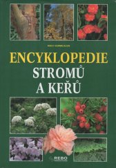 kniha Encyklopedie stromů a keřů, Rebo 1998