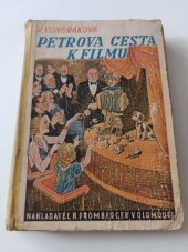 kniha Petrova cesta k filmu dětský román, R. Promberger 1938