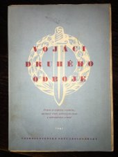 kniha Vojáci druhého odboje projevy presidenta republiky, zástupců vlády, politických stran a složek zahraničních armád, Československá obec legionářská 1947