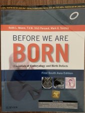 kniha Before we are born Essentials of Embryology and Birth Defects, Elservier 2015