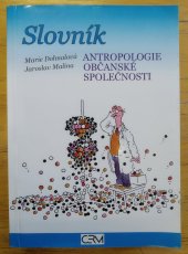 kniha Slovník Antropologie občanské společnosti, Akademické nakladatelství CERM 2006