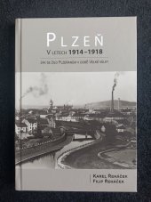 kniha Plzeň v letech 1914-1918 Jak se žilo plzenanum v době velké války , ViaCentrum 2024