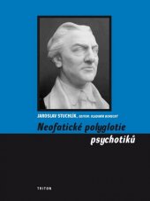 kniha Neofatické polyglotie psychotiků, Triton 2006