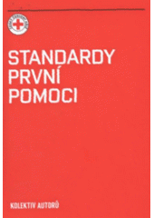 kniha Standardy první pomoci, Český červený kříž 2012