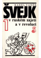 kniha Švejk v ruském zajetí a v revoluci 1., Československý spisovatel 1991
