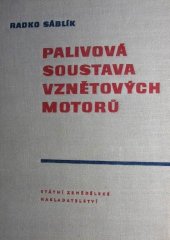 kniha Palivová soustava vznětových motorů Popis, konstrukce, zkoušení a údržba : Určeno jako pomůcka pro praxi i pro posluchače stř. a odb. škol, SZN 1959