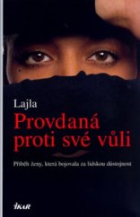 kniha Provdaná proti své vůli příběh ženy, která bojovala za lidskou důstojnost, Ikar 2005