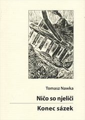 kniha Ničo so njeliči = Konec sázek, Protis 2011