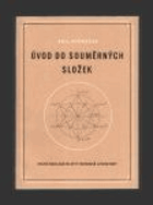 kniha Úvod do souměrných složek určeno elektrotechnikům v energetickém a elektrotechnickém prům. a studujícím odb. škol, SNTL 1956