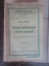 kniha Výchova samočinností k životní zdatnosti [pokus o českou soustavu výchovnou], Ústř. nakl. a knihkup. učitelstva čsl. 1919