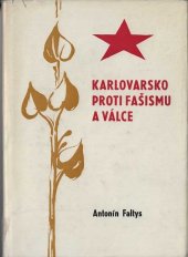 kniha Karlovarsko proti fašismu a válce, Západočeské nakladatelství 1976