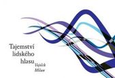 kniha Tajemství lidského hlasu, VUTIUM 2010