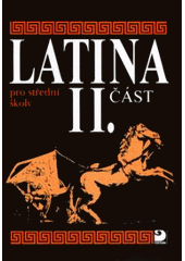 kniha Latina pro střední školy, především gymnázia II. část, Fortuna 1997