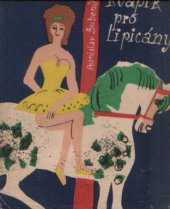 kniha Kvapík pro lipicány, Východočeské nakladatelství 1965