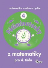 kniha Pětiminutovky z matematiky - 4. tř. ZŠ, Pierot 2009