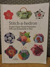 kniha Stitch-a-hedron English Paper Pieced Polyhedron, Cathy 2018