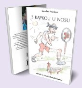 kniha S kapkou u nosu Zápisky ze života ultra(dů)chodce, powerprint Praha 2024