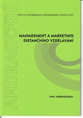 kniha Management a marketing distančního vzdělávání, Andragogé - Centrum otevřeného a distančního vzdělávání Univerzity Palackého 2001