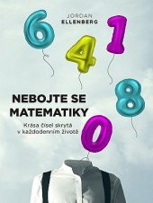 kniha nebojte se matematiky Krása čísel v každodenním životě., BizBooks 2018