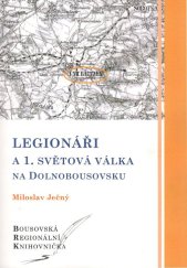 kniha Legionáři a 1. světová válka na Dolnobousovsku, Město Dolní Bousov 2018