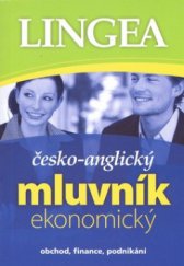 kniha Česko-anglický mluvník ekonomický, Lingea 2008