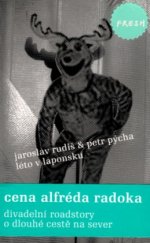 kniha Léto v Laponsku divadelní roadstory o dlouhé cestě na sever, Labyrint 2006