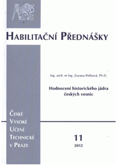 kniha Hodnocení historického jádra českých vesnic = Evaluation of the historic core of Czech villages, ČVUT 2012