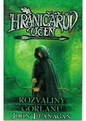 kniha Hraničářův učeň 1. - Rozvaliny Gorlanu, Egmont 2014