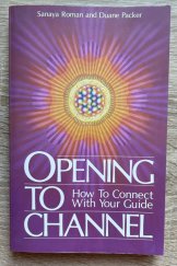 kniha Opening to Channel How to Connect with Your Guide, HJ Kramer 1993