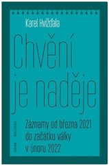 kniha Chvění je naděje Záznamy od března 2021 do začátku války v únoru 2022, Novela bohemica 2022