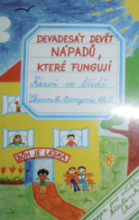 kniha Devadesát devět nápadů, které fungují : kázeň ve třídě nejen pro učitele křesťanských škol, Mezinárodní asociace křesťanských škol 1980