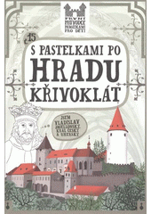 kniha S pastelkami po hradu Křivoklát, Hranostaj 2012