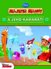 kniha Majster Manny a jeho kamaráti, Egmont 2011