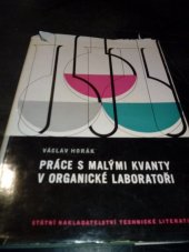 kniha Práce s malými kvanty v organické laboratoři, SNTL 1964