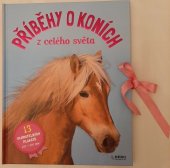 kniha Příběhy o koních napínavé, pohádkové, fantastické--, Rebo 2011