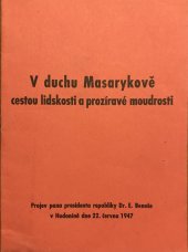 kniha V duchu Masarykově cestou lidskosti a prozíravé moudrosti Projev pana presidenta republiky Dr. E. Beneše v Hodoníně 22. června 1947, Zemská osvětová rada 1947